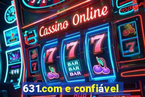 631.com e confiável